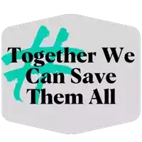 a sticker that says together we can save them all on it