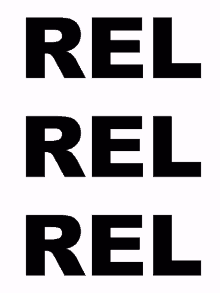 a black and white sign that says rel rel rel