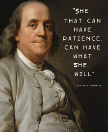 a portrait of benjamin franklin with a quote from him