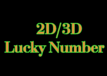 a black background with the words 2d / 3d lucky number written in green