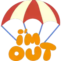 an illustration of a parachute with the words " im out " hanging from it