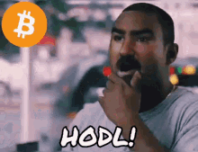 a man with a mustache says hodl in front of a bitcoin logo