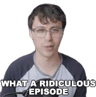 a man with glasses is talking into a microphone and saying what a ridiculous episode .