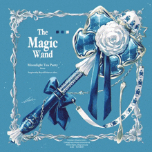 a blue and white drawing of a magic wand with the words the magic wand on it