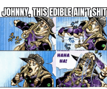 a cartoon character with the words johnny this edible ain t shit on the bottom