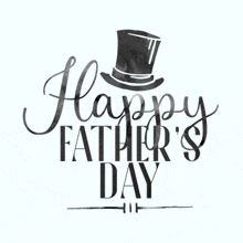 a black and white sign that says happy father 's day with a top hat