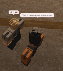 a screenshot of a video game with a speech bubble that says " this is ruining your reputation "