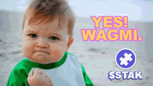 a baby with a fist in front of a sign that says yes wagmi $stak