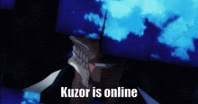 a picture of a man with the words kuzor is online written on it