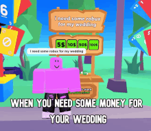 a cartoon character says i need some robux for my wedding