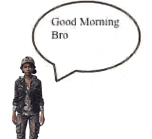 a speech bubble that says good morning bro on it