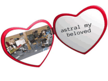 two hearts with a picture of a room and the words astral my beloved