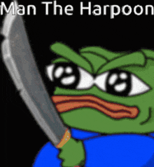 a cartoon of a frog holding a knife with the words man the harpoon below it .