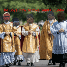 a group of priests are walking down a street with the words " the boys otw to take saints clubby " above them