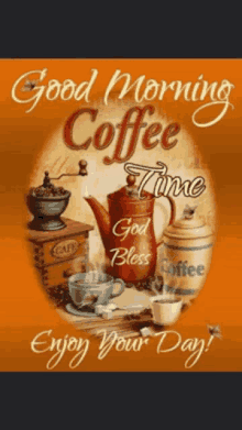 a good morning coffee time sign with a coffee pot , coffee grinder , coffee cups , and coffee beans .