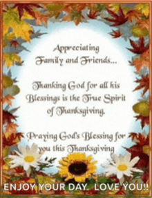 a thanksgiving card with flowers and leaves says enjoy your day love you