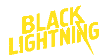 a yellow sign that says black lightning with a lightning bolt in the middle