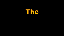 the word the is displayed in yellow letters on a black background