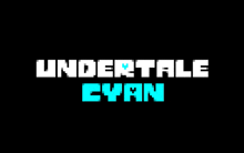 a black background with the words undertale cyan in white and blue