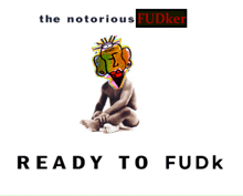 a poster for the notorious fudker shows a baby sitting down