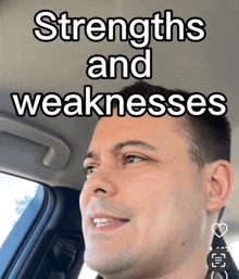 a man in a car with the words strengths and weaknesses