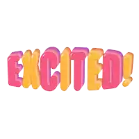 the word excited is written in pink and orange