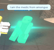 a screenshot of a video game that says " i am the medic from amongus "