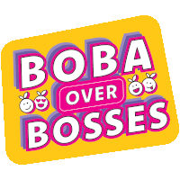 boba over bosses written on a yellow background