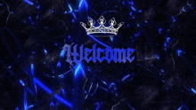 a blue background with the word welcome and a crown on it