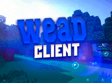 a blue sign that says wead client in front of trees