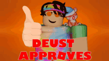 a cartoon character giving a thumbs up and the words deust approves below him