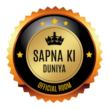 a gold badge that says ' sapna ki duniya official room '