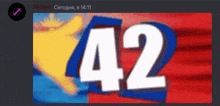 the number 42 is displayed on a red and blue background