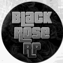 a black circle with the words black rose rp written on it