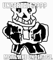 a black and white drawing of a skeleton with the caption undertale ?? more like underace ..