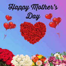 a happy mother 's day card with a heart made of roses and balloons