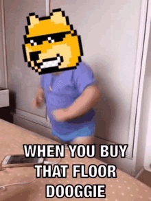 a pixel art of a person with the words when you buy that floor dooggie on the bottom