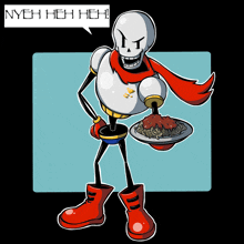 a cartoon drawing of papyrus holding a plate of spaghetti with a speech bubble that says nyeh heh heh