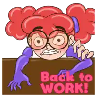 a cartoon girl with red hair and glasses is peeking over a sign that says " back to work "