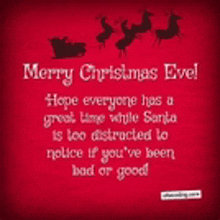 merry christmas eve ! hope everyone has a great time while santa is too distracted to notice if you ve been bad or good