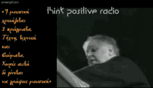 a black and white photo of a man with the words think positive radio