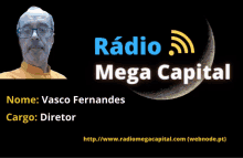 a man with glasses stands in front of a crescent moon with the words radio mega capital above him