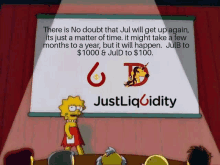 a cartoon of lisa simpson standing in front of a projection screen that says just liquidity