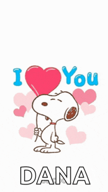 snoopy holding a heart with the words i love you dana below him