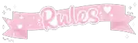 a pink banner with the words " rules " written on it