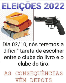 a stack of books next to a gun with the words eleiçoes 2022