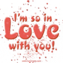 i 'm so in love with you ! is written in red on a white background