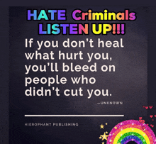 a poster that says hate criminals listen up on it