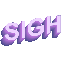 the word sigh is written in purple letters