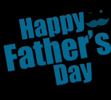 a black background with the words happy father 's day in blue letters